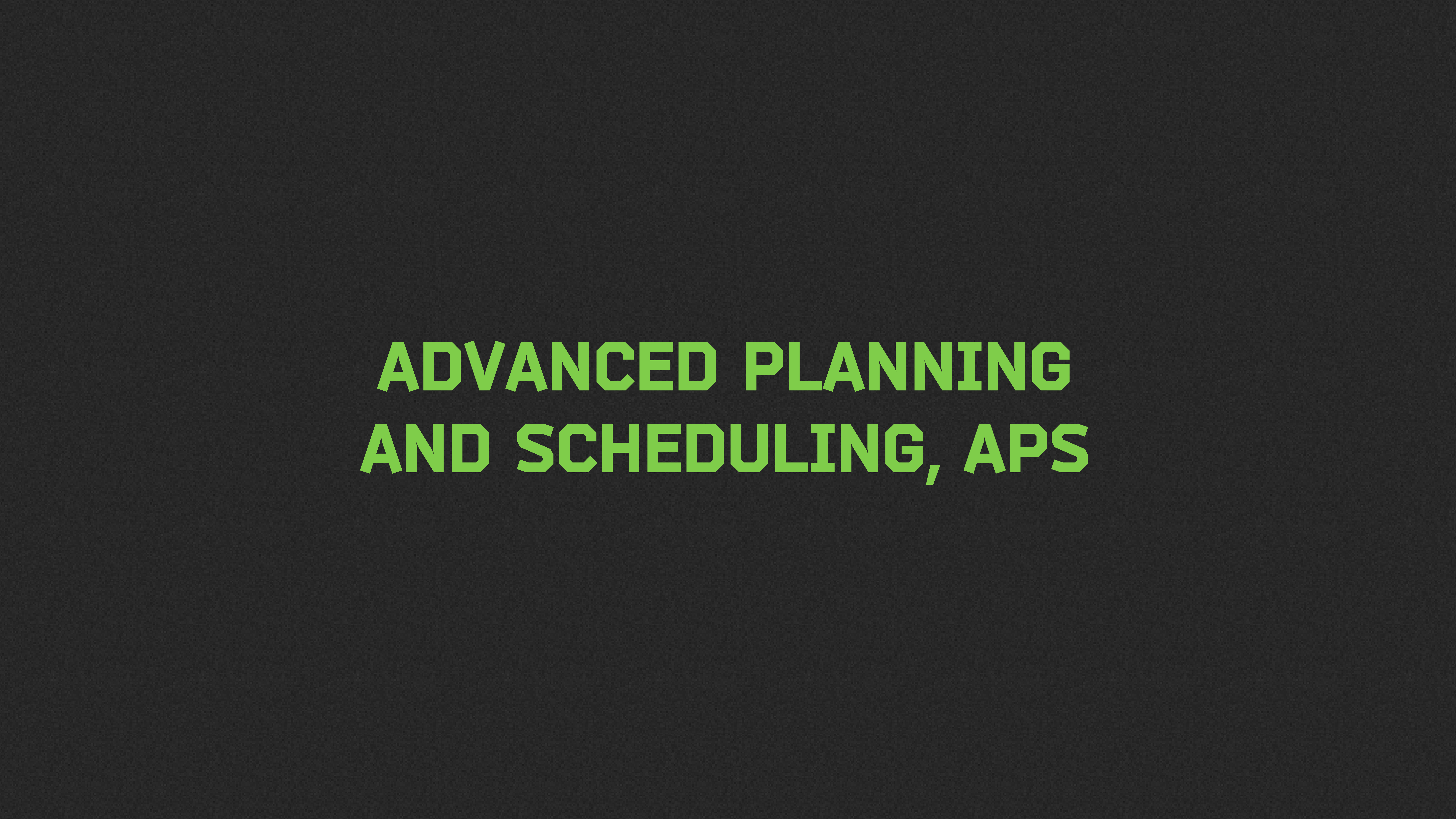 advanced-planning-and-scheduling-aps